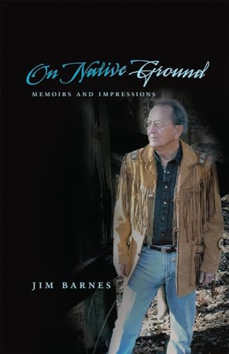 On Native Ground: Memoirs and Impressions (American Indian Literature and Critical Studies Series)