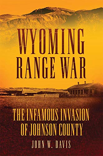 9780806141060: Wyoming Range War: The Infamous Invasion of Johnson County