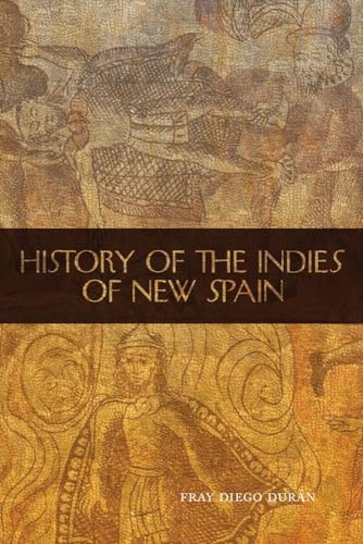 Stock image for History of the Indies of New Spain (Volume 210) (The Civilization of the American Indian Series) for sale by HPB-Red