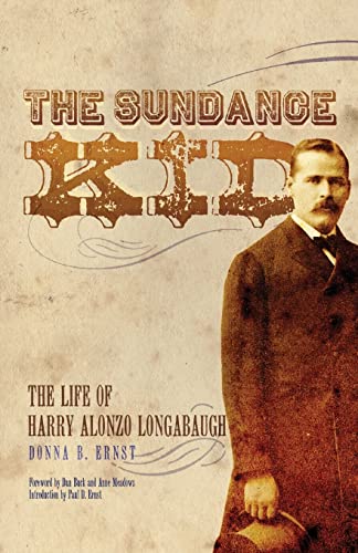 Stock image for The Sundance Kid : the Life of Harry Alonzo Longabaugh for sale by Mahler Books