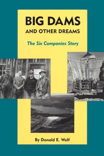 9780806141626: Big Dams and Other Dreams: The Six Companies Story