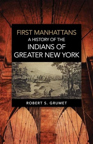 Stock image for First Manhattans: A History of the Indians of Greater New York for sale by ThriftBooks-Dallas