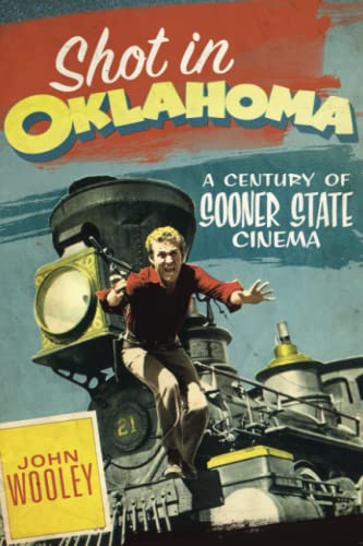 Imagen de archivo de Shot in Oklahoma : A Century of Sooner State Cinema a la venta por Better World Books