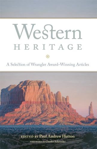 Stock image for Western Heritage: A Selection of Wrangler Award-Winning Articles for sale by ThriftBooks-Dallas