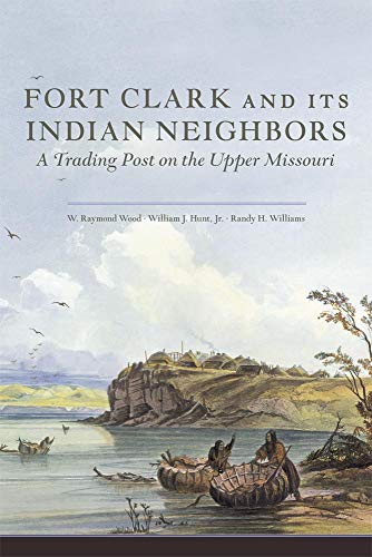 9780806142135: Fort Clark and Its Indian Neighbors: A Trading Post on the Upper Missouri