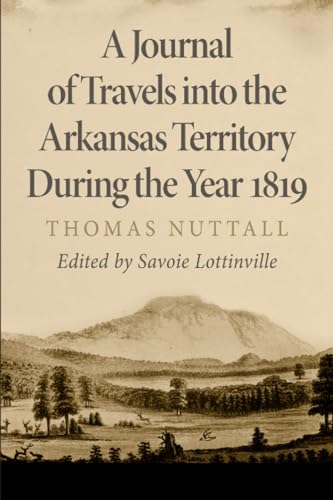 Beispielbild fr A Journal of Travels Into the Arkansas Territory During the Year 1819 zum Verkauf von Blackwell's