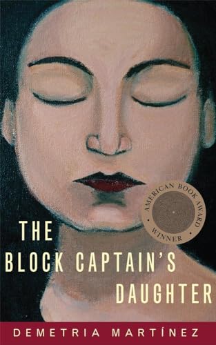 The Block Captain's Daughter (Chicana and Chicano Visions of the AmÃ©ricas Series) (Volume 11) (9780806142913) by Martinez