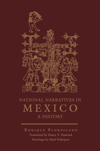 Beispielbild fr National Narratives in Mexico: A History zum Verkauf von -OnTimeBooks-