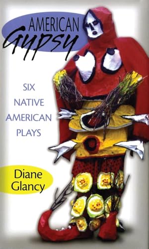 American Gypsy: Six Native American Plays.