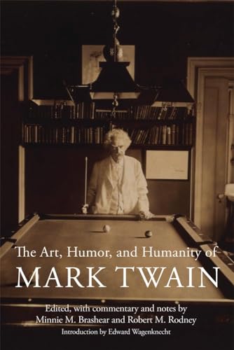 Beispielbild fr The Art, Humor, and Humanity of Mark Twain zum Verkauf von Books From California