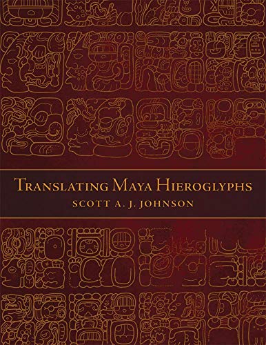 9780806143330: Translating Maya Hieroglyphs (Recovering Languages and Literacies of the Americas)