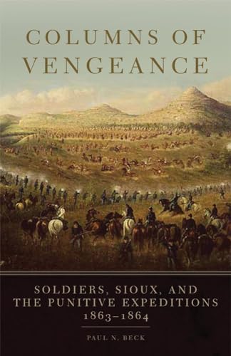Stock image for Columns of vengeance : soldiers, Sioux, and the punitive expeditions, 1863-1864 for sale by Inkberry Books