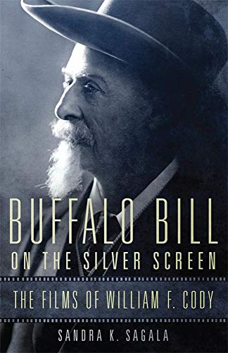 Beispielbild fr Buffalo Bill on the Silver Screen: The Films of William F. Cody zum Verkauf von ThriftBooks-Dallas