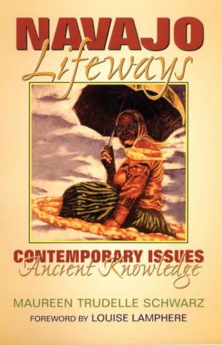 9780806143699: Navajo Lifeways: Contemporary Issues, Ancient Knowledge