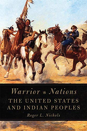 Beispielbild fr Warrior Nations : The United States and Indian Peoples zum Verkauf von Better World Books