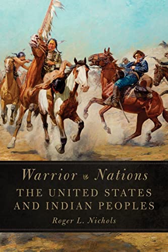 Imagen de archivo de Warrior Nations: The United States and Indian Peoples a la venta por Half Price Books Inc.