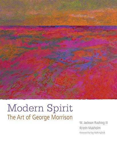 Stock image for Modern Spirit: The Art of George Morrison for sale by GF Books, Inc.
