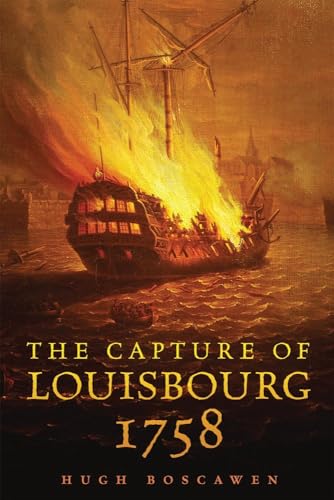 Imagen de archivo de The Capture of Louisbourg, 1758: 27 (Campaigns and Commanders Series) a la venta por WorldofBooks