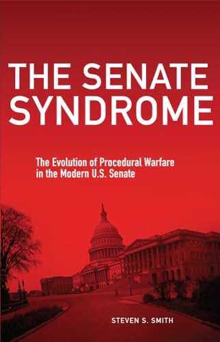 9780806144399: The Senate Syndrome: The Evolution of Procedural Warfare in the Modern U.S. Senate (Volume 12) (The Julian J. Rothbaum Distinguished Lecture Series)