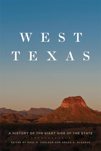 Beispielbild fr West Texas: A History of the Giant Side of the State zum Verkauf von SecondSale