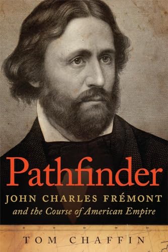 9780806144740: Pathfinder: John Charles Fremont and the Course of American Empire