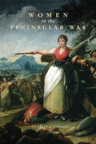 Beispielbild fr Women in the Peninsular War zum Verkauf von Wonder Book