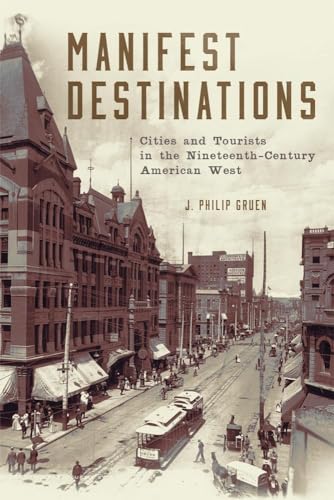 9780806144887: Manifest Destinations: Cities and Tourists in the Nineteenth-Century American West