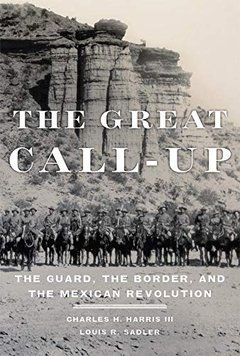 9780806146454: The Great Call-Up: The Guard, the Border, and the Mexican Revolution