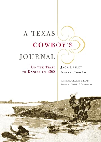 Beispielbild fr A Texas Cowboy's Journal: Up the Trail to Kansas in 1868: 03 (The Western Legacies Series) zum Verkauf von WorldofBooks