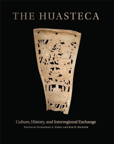 9780806147048: The Huasteca: Culture, History, and Interregional Exchange