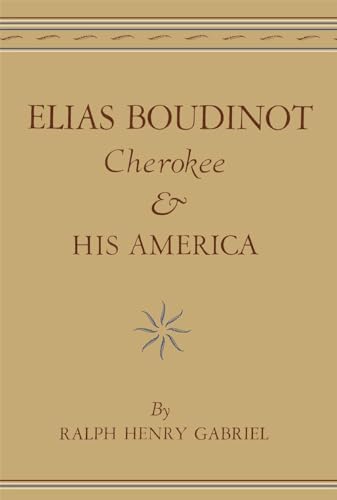 Stock image for Elias Boudinot, Cherokee, and His America (Volume 20) (The Civilization of the American Indian Series) for sale by HPB-Diamond