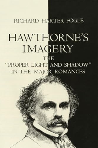 9780806148007: Hawthorne's Imagery: The "Proper Light and Shadow" in the Major Romances