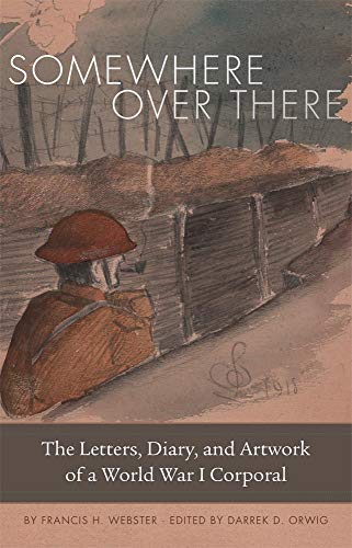 9780806151724: Somewhere Over There: The Letters, Diary, and Artwork of a World War I Corporal