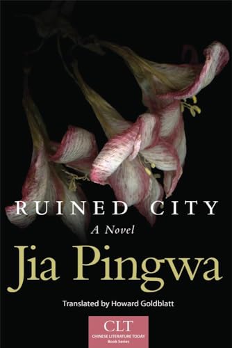 Imagen de archivo de Ruined City: A Novel (Volume 5) (Chinese Literature Today Book Series) a la venta por Textbooks_Source