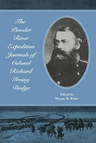 Beispielbild fr The Powder River Expedition Journals of Colonel Richard Irving Dodge zum Verkauf von Books From California