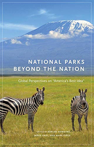 Beispielbild fr National Parks beyond the Nation: Global Perspectives on "America's Best Idea" (Volume 1) (Public Lands History) zum Verkauf von HPB-Red