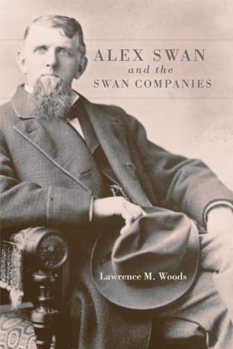 Imagen de archivo de Alex Swan and the Swan Companies (Volume 22) (Western Lands and Waters Series) a la venta por Lucky's Textbooks