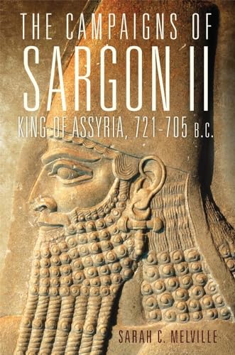 Stock image for The Campaigns of Sargon II, King of Assyria, 721705 BC 55 Campaigns and Commanders Series for sale by PBShop.store US