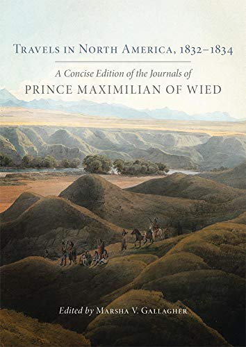 9780806155791: Travels in North America, 1832-1834: A Concise Edition of the Journals of Prince Maximilian of Wied