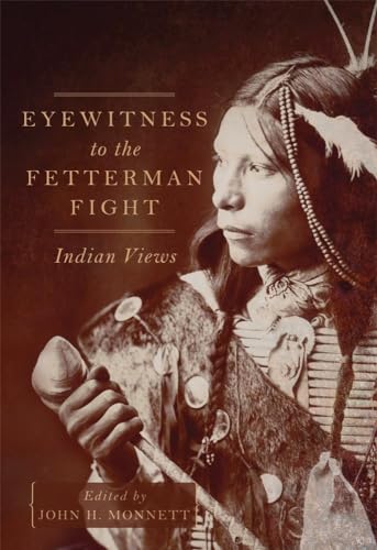 Stock image for Eyewitness to the Fetterman Fight Indian Views for sale by PBShop.store US