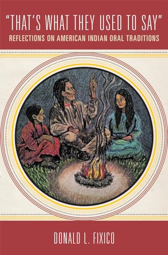 Stock image for That's What They Used to Say": Reflections on American Indian Oral Traditions for sale by Bulrushed Books