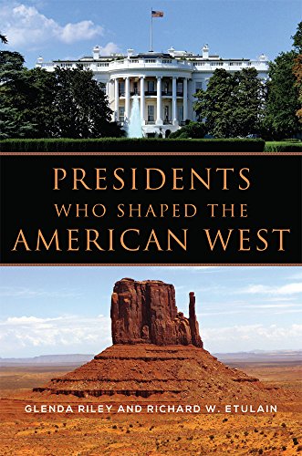 Beispielbild fr Presidents Who Shaped the American West zum Verkauf von Blackwell's