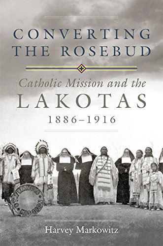 Imagen de archivo de Converting the Rosebud : Catholic Mission and the Lakotas, 1886-1916 a la venta por Better World Books