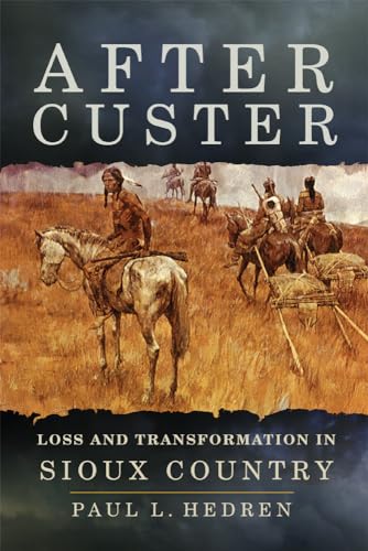 Stock image for After Custer: Loss and Transformation in Sioux Country for sale by Book Deals