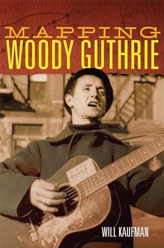 Beispielbild fr Mapping Woody Guthrie zum Verkauf von Better World Books