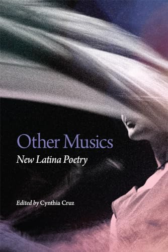 Stock image for Other Musics: New Latina Poetry for sale by ThriftBooks-Dallas
