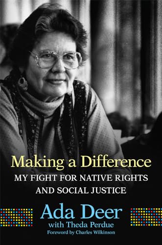 Beispielbild fr Making a Difference : My Fight for Native Rights and Social Justice zum Verkauf von Better World Books