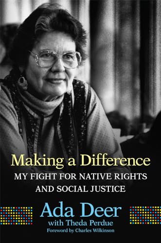 Imagen de archivo de Making a Difference: My Fight for Native Rights and Social Justice a la venta por ThriftBooks-Dallas