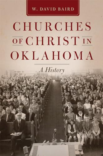 Beispielbild fr Churches of Christ in Oklahoma: A History zum Verkauf von Chiron Media