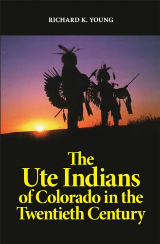 Imagen de archivo de The Ute Indians of Colorado in the Twentieth Century a la venta por Chiron Media